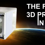 Chiếc máy in 3D đầu tiên đã được đưa lên vũ trụ