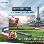 Dự đoán Euro 2016 để có cơ hội đi du lịch Pháp cùng Samsung Smart TV