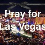 Hãy cầu nguyện cho Las Vegas