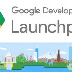 Google công bố khóa đào tạo thứ 5 của Google Launchpad Accelerator
