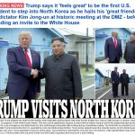 Ông Donald Trump trở thành Tổng thống Mỹ đương chức đầu tiên đặt chân vào lãnh thổ Bắc Triều Tiên