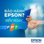 Epson hợp tác với FPT Services mở 3 trung tâm bảo hành mới ở Việt Nam