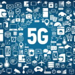 5G mang đến 5 cơ hội với giá trị mới