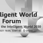 Huawei công bố Báo cáo Thế giới Thông minh 2030 khám phá các xu hướng trong thập kỷ tiếp theo