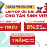 Mùa “Back to School” có nhiều ưu đãi cho tân sinh viên mua laptop