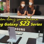 VIDEO: Trải nghiệm dòng smartphone Samsung Galaxy S23 Series
