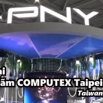 VIDEO: PNY tại Triển lãm COMPUTEX Taipei 2023