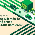 Xu hướng đặt món ăn và đi chợ online tại Việt Nam trong năm 2023