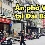 VIDEO: Ăn phở Việt tại Đài Bắc