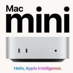 Apple Mac mini M4 Series mạnh hơn, nhỏ gọn hơn và được thiết kế cho Apple Intelligence