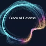 Giải pháp Cisco AI Defense bảo vệ quá trình chuyển đổi AI cho doanh nghiệp