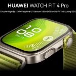 Huawei Việt Nam ra mắt bộ đôi đồng hồ thông minh công nghệ và thời trang HUAWEI WATCH FIT 4 Series