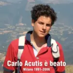 Thánh Carlo Acutis – một thành viên của giới công nghệ thông tin trở thành Thánh của Giáo hội Công giáo