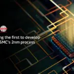 MediaTek phát triển chip SoC sử dụng tiến trình 2nm của TSMC, đột phá về hiệu năng và hiệu quả năng lượng