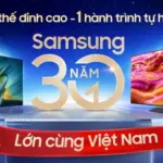 Hành trình 30 năm của Samsung tại Việt Nam: Từ CRT TV đến AI TV nâng tầm trải nghiệm giải trí tại nhà
